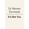 OPEN FIELD It's Not You: How Narcissists Break Us and How to Get Whole Again | Ramani Durvasula