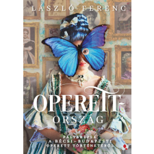 Operettország - Pályaképek a bécsi-budapesti operett történetéből egyéb könyv