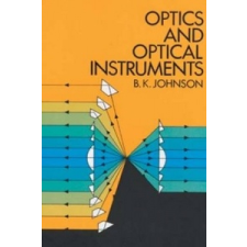  Optics and Optical Instruments – B.K. Johnson idegen nyelvű könyv