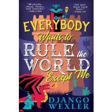 Orbit Everybody Wants to Rule the World Except Me | WEXLER DJANGO egyéb könyv