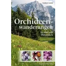 Orchideenwanderungen in Österreich – Norbert Griebl idegen nyelvű könyv