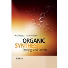  Organic Synthesis – Stuart Warren,Paul Wyatt idegen nyelvű könyv