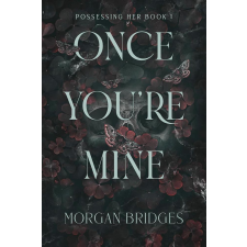 Orion Books Once You're Mine (Possessing Her Series, Book 1) regény