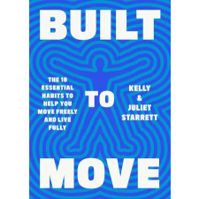 Orion Publishing Co Built to Move | Kelly Starrett egyéb könyv