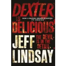 Orion Publishing Co Dexter is Delicious | Jeff Lindsay egyéb könyv