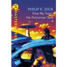 Orion Publishing Co Flow My Tears, The Policeman Said | Philip K Dick egyéb könyv