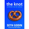 Orion Publishing Co The Knot | Seth Godin