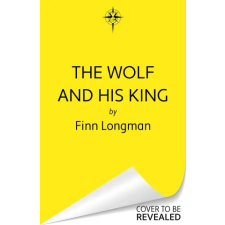 Orion Publishing Co The Wolf and His King | Finn Longman egyéb könyv