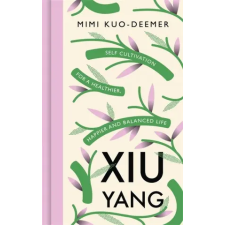 Orion Publishing Co Xiu Yang | Mimi Kuo-Deemer egyéb könyv