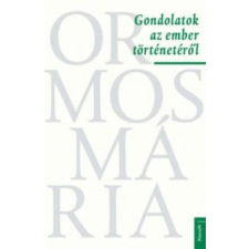 Ormos Mária Gondolatok az ember történetéről történelem