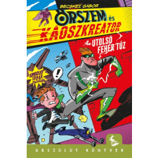 Őrszem és Káoszkreátor - Az utolsó fehér tűz gyermek- és ifjúsági könyv