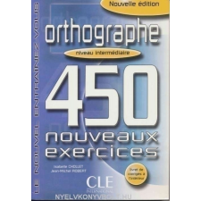 ORTHOGRAPHE 450 INTERMÉDIAIRE LIVRE nyelvkönyv, szótár