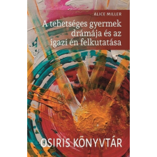 Osiris A tehetséges gyermek drámája és az igazi én felkutatása társadalom- és humántudomány