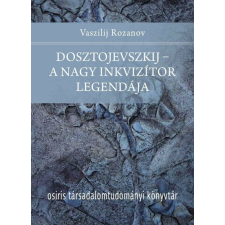 OSIRIS KIADÓ ÉS SZOLGÁLTATÓ KFT Dosztojevszkij - A nagy inkvizítor legendája - Osiris Társadalomtudományi Könyvtár irodalom