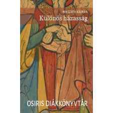 OSIRIS KIADÓ ÉS SZOLGÁLTATÓ KFT Különös házasság - Osiris Diákkönyvtár regény