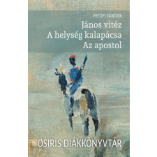 Osiris Kiadó János vitéz - A helység kalapácsa - Az apostol irodalom