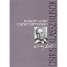 Osiris Kiadó Kálnoky László összegyűjtött versei irodalom