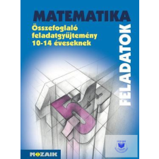  Összefoglaló feladatgyűjtemény matematika 10-14 év tankönyv