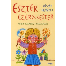 Osvát Erzsébet ESZTER EZERMESTER gyermek- és ifjúsági könyv