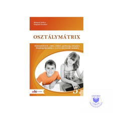 Osztálymátrix 5. - Kommunikáció, etika, etikett, gazdaság, életpálya feladatgyűj tankönyv