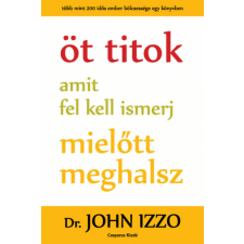  Öt titok, amit fel kell ismerj, mielőtt meghalsz életmód, egészség