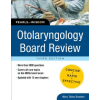  Otolaryngology Board Review: Pearls of Wisdom, Third Edition – Mary Bowden