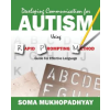 Outskirts Press Developing Communication for Autism Using Rapid Prompting Method | Soma Mukhopadhyay