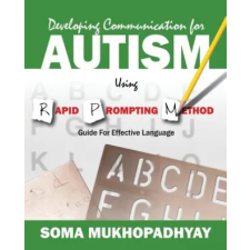 Outskirts Press Developing Communication for Autism Using Rapid Prompting Method | Soma Mukhopadhyay idegen nyelvű könyv