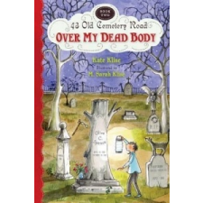 Over My Dead Body – Kate Klise,M. Sarah Klise idegen nyelvű könyv