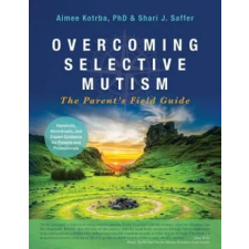  Overcoming Selective Mutism – AIMEE KOTRBA idegen nyelvű könyv