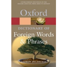  Oxford Dictionary of Foreign Words and Phrases – Andrew Delahunty idegen nyelvű könyv