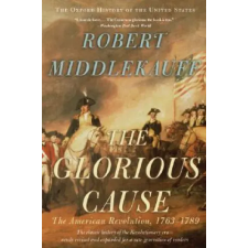 Oxford University Press Inc Glorious Cause | Robert Middlekauff egyéb könyv