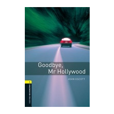 Oxford University Press Oxford Bookworms Library: Stage 1: Goodbye, Mr Hollywood idegen nyelvű könyv
