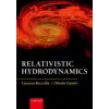 Oxford University Press Relativistic Hydrodynamics | Olindo Zanotti,Luciano Rezzolla