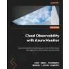 Packt Publishing Cloud Observability with Azure Monitor | Manuel Lázaro Ramírez