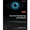 Packt Publishing Security Monitoring with Wazuh – Rajneesh Gupta,Santiago Bassett (Puha kötésű)