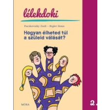 Pacskovszky Zsolt, Rigler Ilona Hogyan élheted túl a szüleid válását? gyermek- és ifjúsági könyv