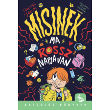 Pagony Kiadó Csepregi János Misinek ma rossz napja van gyermek- és ifjúsági könyv
