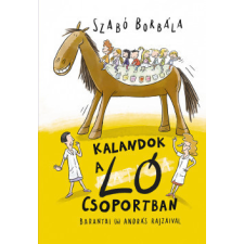 Pagony Kiadó Kalandok a Ló csoportban gyermek- és ifjúsági könyv
