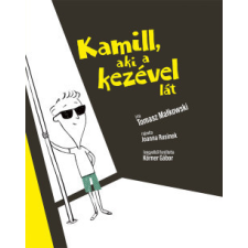 Pagony Kiadó Kamill, aki a kezével lát regény