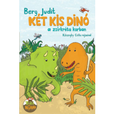 Pagony Kiadó Két kis dínó a zsírkréta korban (flexibilis) gyermek- és ifjúsági könyv