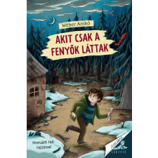Pagony Kiadó Kft. Akit csak a fenyők láttak - Wéber Anikó (kötött áras) gyermek- és ifjúsági könyv