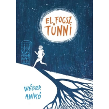 Pagony Kiadó Kft. El fogsz tűnni gyermek- és ifjúsági könyv