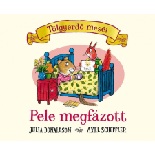 Pagony Kiadó Kft. Julia Donaldson - Pele megfázott gyermek- és ifjúsági könyv