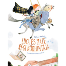 Pagony Kiadó Kft. Luca és Máté régi körhintája gyermekkönyvek