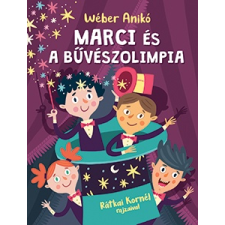 Pagony Kiadó Kft. Marci és a bűvészolimpia gyermek- és ifjúsági könyv
