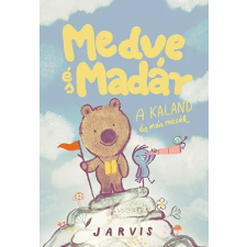 Pagony Kiadó Kft. Medve és Madár - A kaland és más mesék gyermek- és ifjúsági könyv