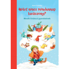 Pagony Kiadó Kft. Miért nincs mindennap karácsony? - Mesék kíváncsi gyerekeknek gyermek- és ifjúsági könyv