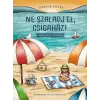 Pagony Kiadó Kft. Ne szaladj el, csigaház! - Panka és a tenger