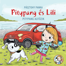 Pagony Kiadó Kft. Pásztohy Panka - Pitypang autózik gyermek- és ifjúsági könyv